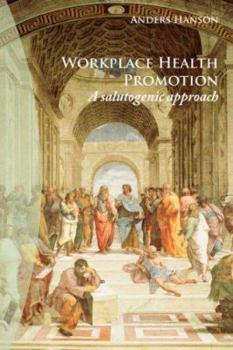 Paperback Workplace Health Promotion: A Salutogenic Approach Book