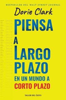 Paperback Piensa a largo plazo en un mundo a corto plazo [Spanish] Book