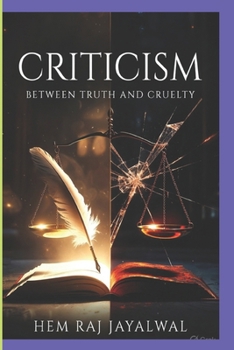 Paperback CRITICISM: BETWEEN TRUTH AND CRUELTY Book