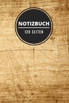 Notizbuch 120 Seiten: Schreiner, Tischler, Zimmermann, Drechsler - Notizheft für Projekte, Zeichnungen und Informationen - 120 Seiten mit Punkteraster im praktischen A5 Format (German Edition)