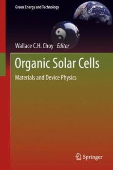 Hardcover Organic Solar Cells: Materials and Device Physics Book