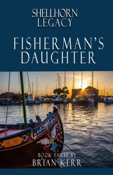 Shellhorn Legacy: Th Fisherman's Daughter