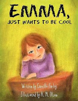 Paperback Emma, Just Wants to Be Cool! Book