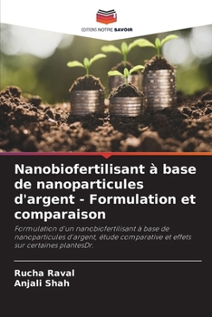 Paperback Nanobiofertilisant à base de nanoparticules d'argent - Formulation et comparaison [French] Book