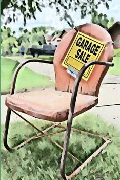 Garage Yard Sale Lovers Blank Lined Journal Notebook: A daily diary, composition or log book, gift idea for people who love to shop garage and yard sales!!