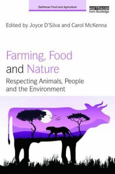 Paperback Farming, Food and Nature: Respecting Animals, People and the Environment Book