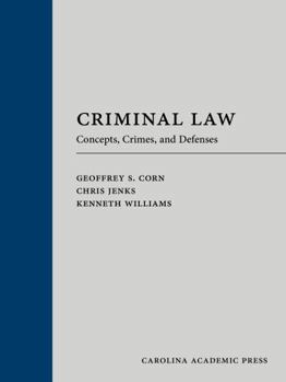 Hardcover Criminal Law: Concepts, Crimes, and Defenses Book