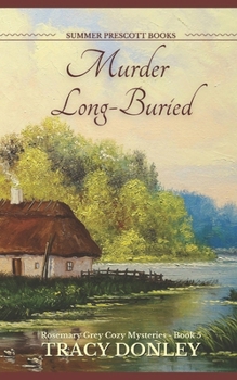 Murder Long Buried (Rosemary Grey Cozy Mysteries)