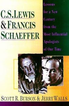 Paperback C. S. Lewis Francis Schaeffer: Lessons for a New Century from the Most Influential Apologists of Our Time Book