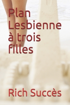 Paperback Plan Lesbienne ? trois filles [French] Book