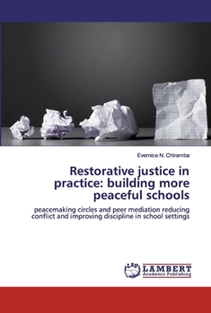 Paperback Restorative justice in practice: building more peaceful schools Book