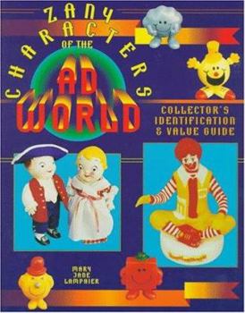 Paperback Zany Characters of the Ad World: Collector's Identification & Value Guide Book