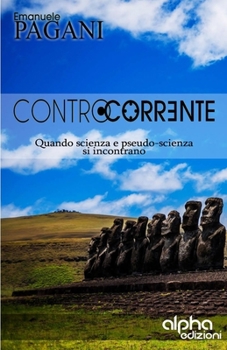 Paperback ControCorrente: Quando scienza e pseudo-scienza si incontrano [Italian] Book