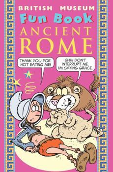 Paperback British Museum Fun Book: Ancient Rome (British Museum Fun Book) (British Museum Fun Books) Book