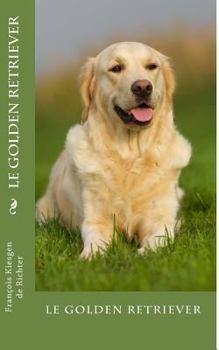 Paperback Le golden retriever [French] Book