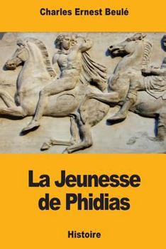 Paperback La Jeunesse de Phidias [French] Book