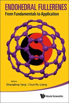 Hardcover Endohedral Fullerenes: From Fundamentals to Applications Book