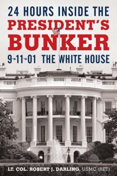 Hardcover 24 Hours Inside the President's Bunker: 9-11-01: The White House Book