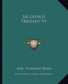 Sir George Tressady, V1
