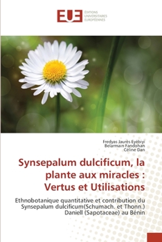 Paperback Synsepalum dulcificum, la plante aux miracles: Vertus et Utilisations [French] Book