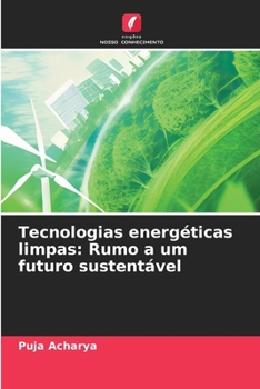 Paperback Tecnologias energéticas limpas: Rumo a um futuro sustentável [Portuguese] Book