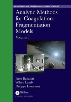 Hardcover Analytic Methods for Coagulation-Fragmentation Models, Volume I Book