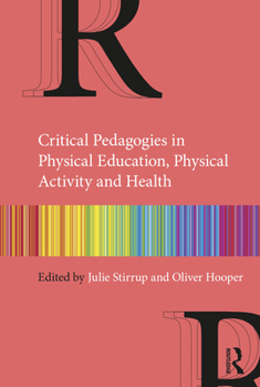 Paperback Critical Pedagogies in Physical Education, Physical Activity and Health Book