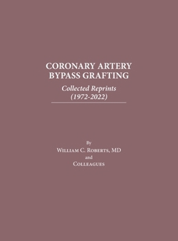 Hardcover Coronary Artery Bypass Grafting: Collected Reprints (1972-2022) Book