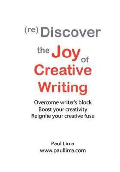 Paperback (Re)Discover the Joy of Creative Writing Book