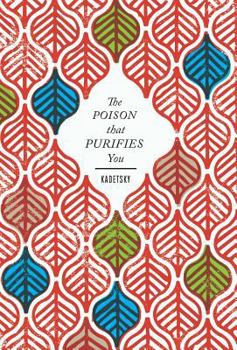 Hardcover The Poison That Purifies You Book