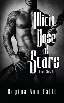 Paperback Illicit Dose Of Scars: A Rockstar Romance (Love Sick #1) Book