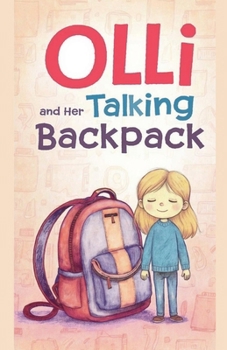 Olli and Her Talking Backpack