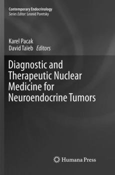 Paperback Diagnostic and Therapeutic Nuclear Medicine for Neuroendocrine Tumors Book