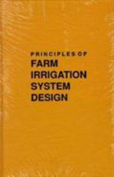 Hardcover Principles of Farm Irrigation System Design Book