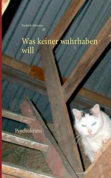 Paperback Was keiner wahrhaben will [German] Book