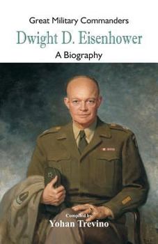 Paperback Great Military Commanders - Dwight D. Eisenhower: A Biography Book