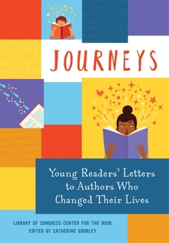 Paperback Journeys: Young Readers' Letters to Authors Who Changed Their Lives: Library of Congress Center for the Book