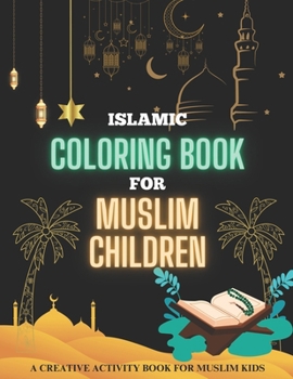 Paperback Islamic Coloring Book for Muslim Children: A Creative Activity Book For Muslim Kids Book