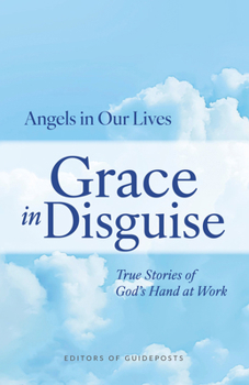 Paperback Grace in Disguise: True Stories of God's Hand at Work Book