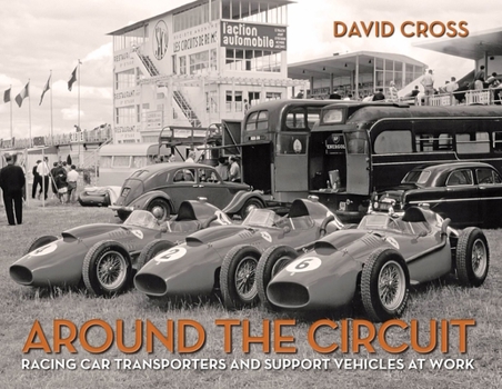 Hardcover Around the Circuit, 1: Racing Car Transporters and Support Vehicles at Work Book