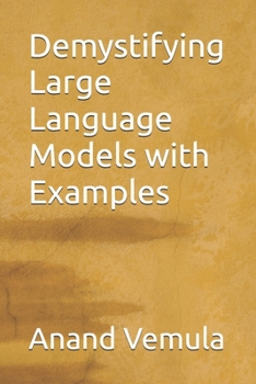 Demystifying Large Language Models with Examples