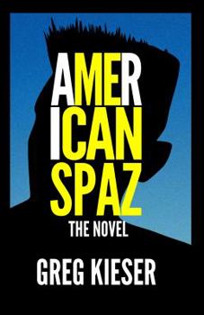 Paperback American Spaz The Novel Book