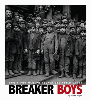 Hardcover Breaker Boys: How a Photograph Helped End Child Labor Book