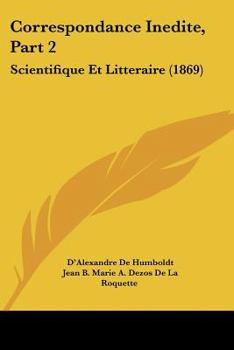 Paperback Correspondance Inedite, Part 2: Scientifique Et Litteraire (1869) [French] Book
