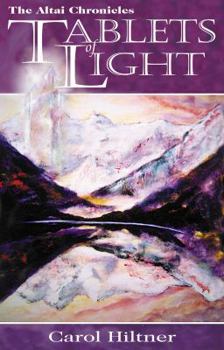 Paperback The Altai Chronicles: Tablets of Light (The Altai Chronicles, 1) Book