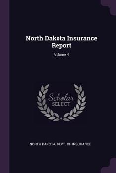 Paperback North Dakota Insurance Report; Volume 4 Book