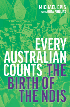 Paperback Every Australian Counts: The Birth of the Ndis Book