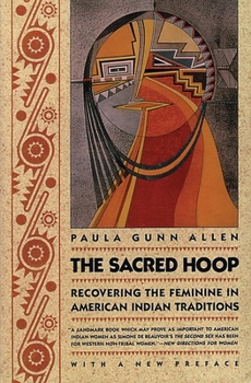 Paperback The Sacred Hoop: Recovering the Feminine in American Indian Traditions Book