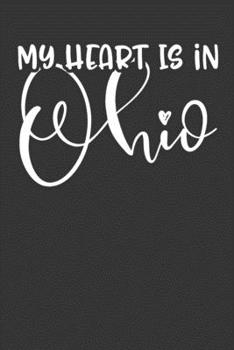 My Heart Is In Ohio: 6x9 120 Page United State Travel Planning Journal