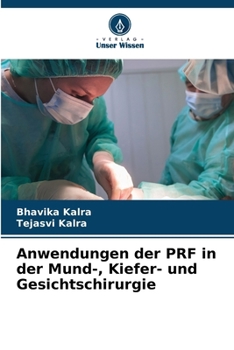 Anwendungen der PRF in der Mund-, Kiefer- und Gesichtschirurgie (German Edition)
